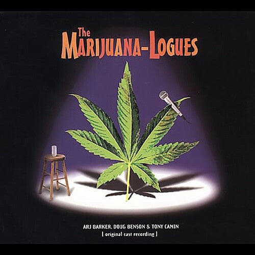 Marijuana-Logues: The Marijuana-logues