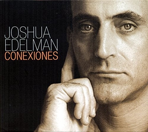Joshua Edelman: Conexiones - COMPACT DISCS