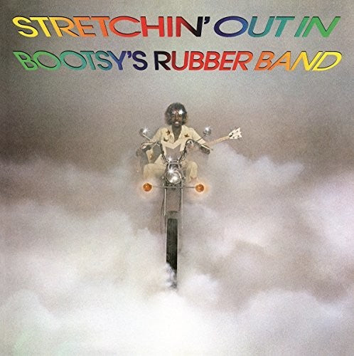 Bootsy's Rubber Band: Stretchin' Out In Bootsy'S Rubber Band