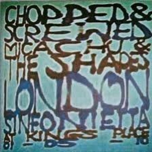 Micachu & Shapes: Chopped & Screwed