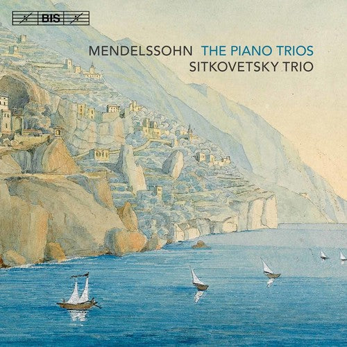 Mendelssohn / Sitkovetsky Trio: Piano Trios - SUPER-AUDIO CD