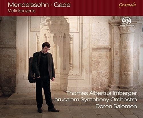 Mendelssohn / Irnberger / Jerusalem Symphony Orch: Bartholdy & Gade: Violin Concertos - SUPER-AUDIO CD