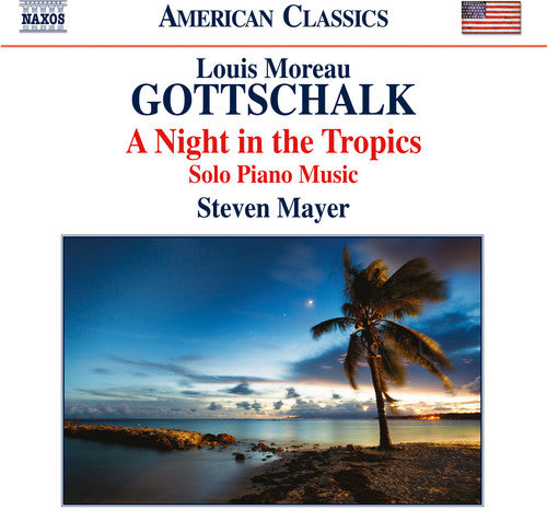 Gottschalk / Mayer, Steven: Night in the Tropics
