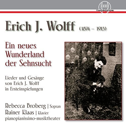 Wolff / Broberg / Klaas: Ein Neues Wunderland Der Sehnsucht