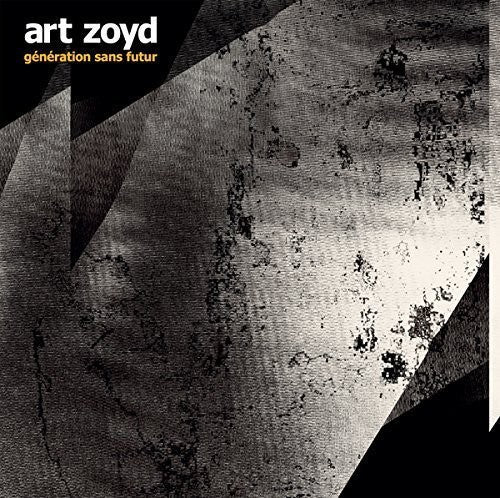 Art Zoyd: Generation Sans Futur
