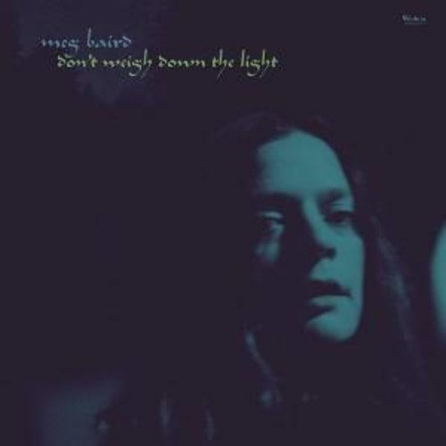 Baird, Meg: Don't Weigh Down the Light