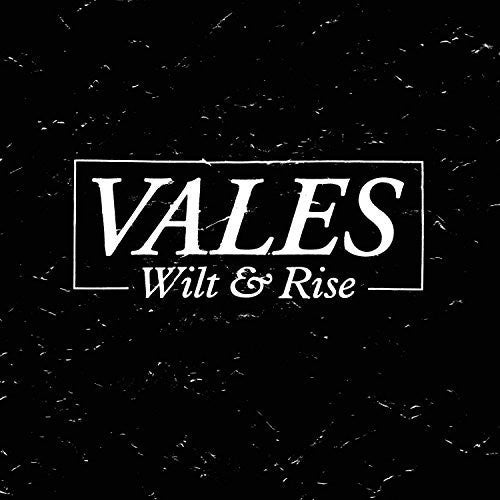 Vales: Wilt & Rise
