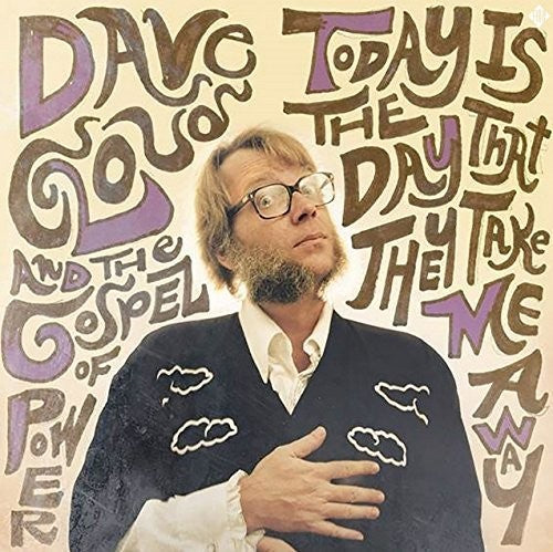 Dave Cloud: Today Is the Day That They Take Me Away - COMPACT DISCS