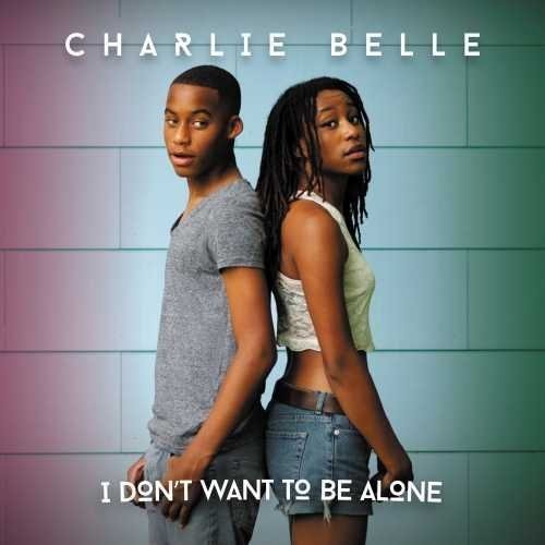 Charlie Belle: I Don't Want To Be Alone - COMPACT DISCS