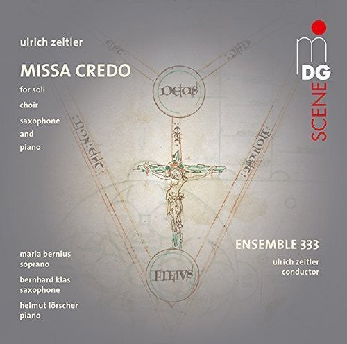 Zeitler / Ensemble 333: Missa Credo - SUPER-AUDIO CD
