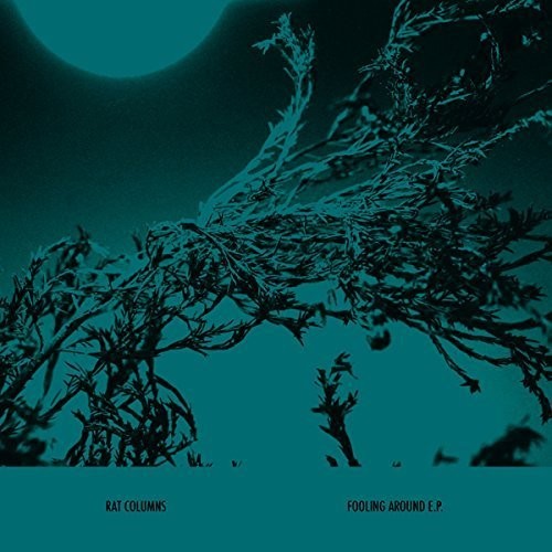 Rat Columns: Fooling Around EP