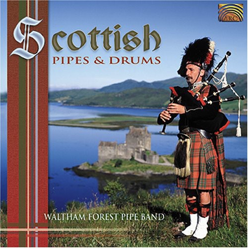 Waltham Forest Pipe Band: Scottish Pipes and Drums - COMPACT DISCS