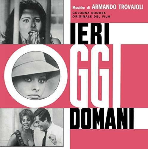 Ieri Oggi Domani / O.S.T.: Ieri Oggi Domani (Original Soundtrack)