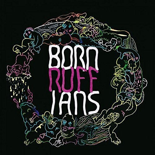 Born Ruffians: Ruff - COMPACT DISCS