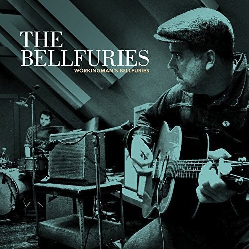 Bellfuries: Workingman's Bellfuries