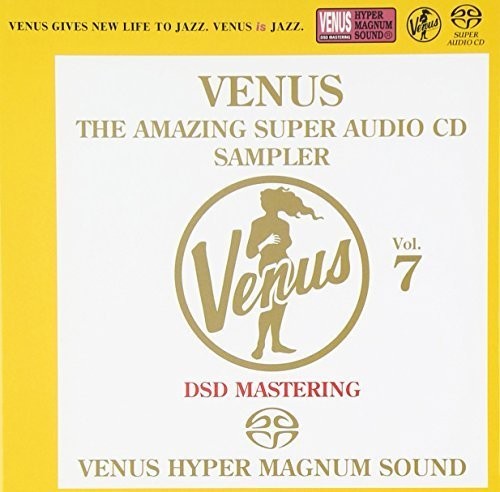 Venus the Amazing Sacd Sampler Vol.7 / Various: Venus The Amazing Sacd Sampler Vol.7 / Various - SUPER-AUDIO CD