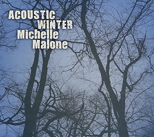 Michelle Malone: Acoustic Winter - COMPACT DISCS