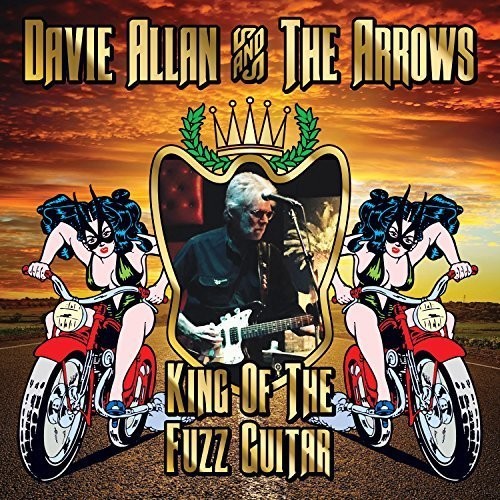 Davie Allan & Arrows: King Of The Fuzz Guitar - COMPACT DISCS