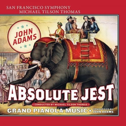 Adams, J. / Thomas, Tilson Michael / Adams, John: Absolute Jest Grand Pianola Music - SUPER-AUDIO CD