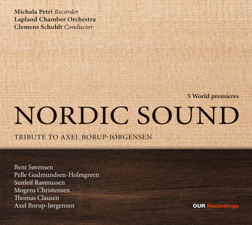 Sorensen / Petri / Lapland Chamber Orch / Schuldt: Nordic Sound: Tribute to Axel Borup-Jorgensen - SUPER-AUDIO CD