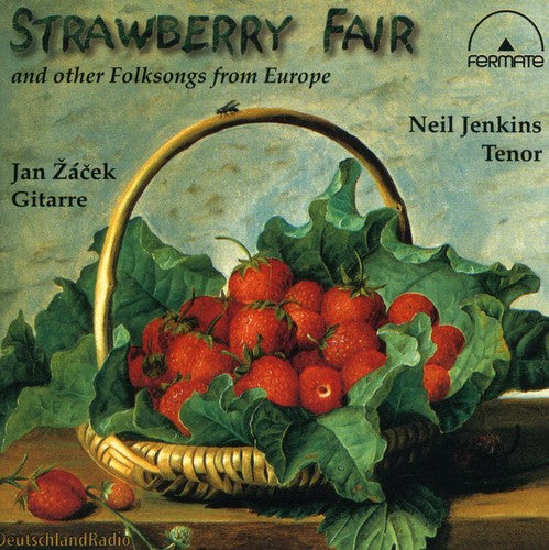 Zacek, Jan / Jenkins, Neil / Seiber / Britten: Strawberry Fair: Folksongs from Europe