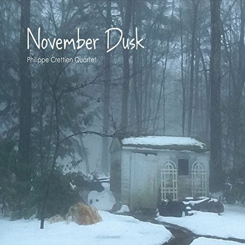 Philippe Crettien Quartet: November Dusk