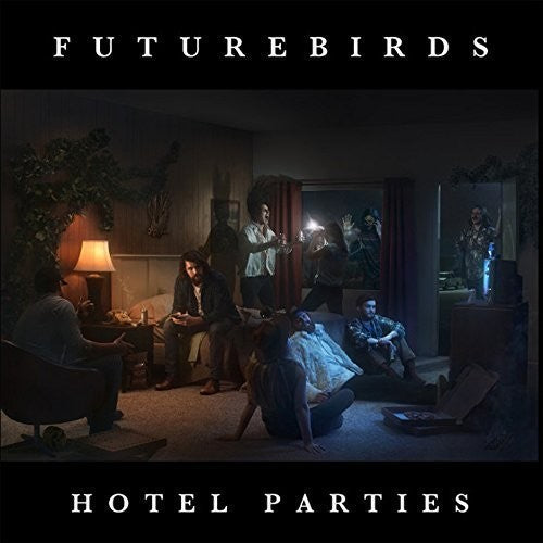 Futurebirds: Hotel Parties