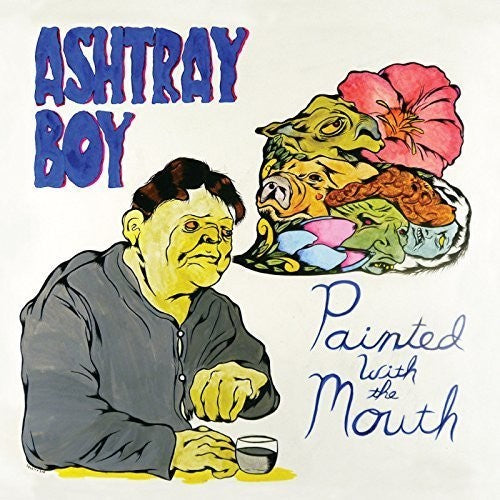 Ashtray Boy: Painted with the Mouth - COMPACT DISCS