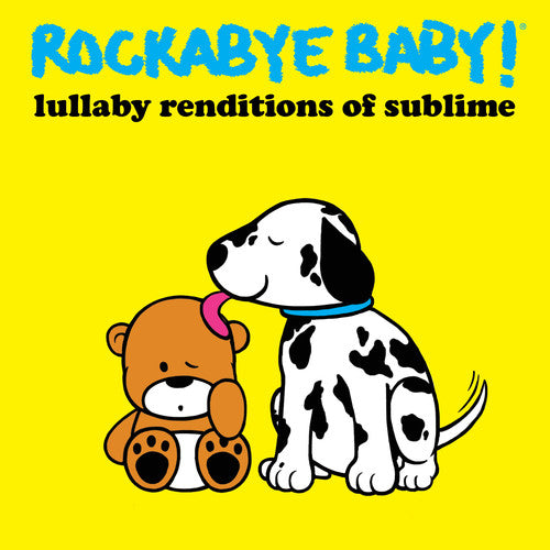 Rockabye Baby!: Lullaby Renditions of Sublime
