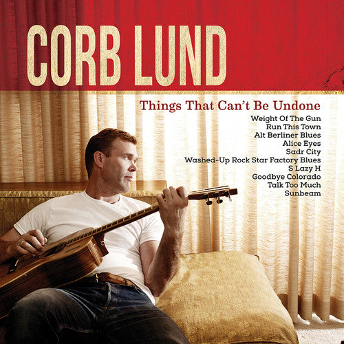 Corb Lund: Things That Can't Be Undone - COMPACT DISCS