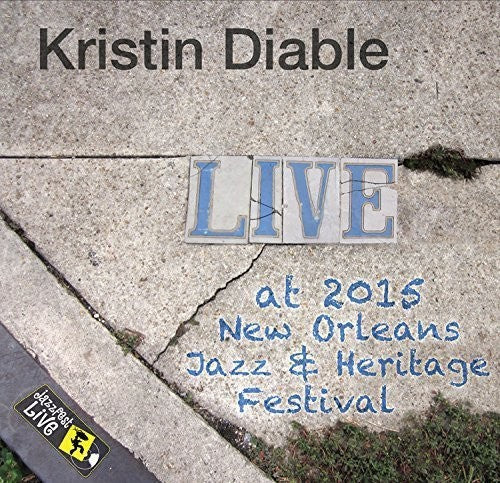 Diable, Kristin: Jazzfest 2015