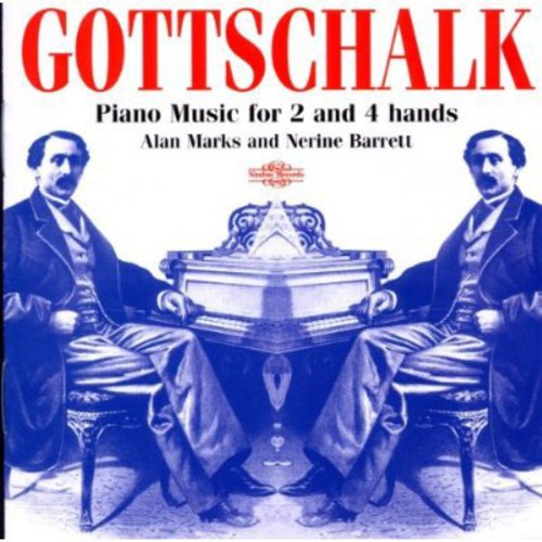 Gottschalk / Marks, Alan / Barrett, Nerine: Piano Music for 2 & 4 Hands