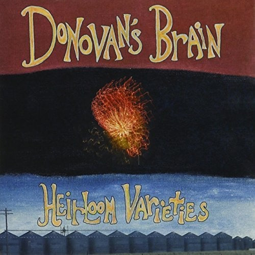 Donovan's Brain: Heirloom Varieties