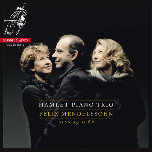 Mendelssohn / Hamlet Piano Trio: Piano Trios Opp.49 & 66 - SUPER-AUDIO CD