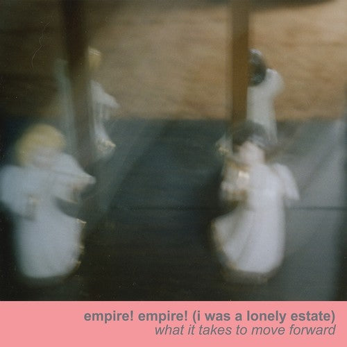 Empire Empire (I Was a Lonely Estate): What It Takes To Move Forward - COMPACT DISCS