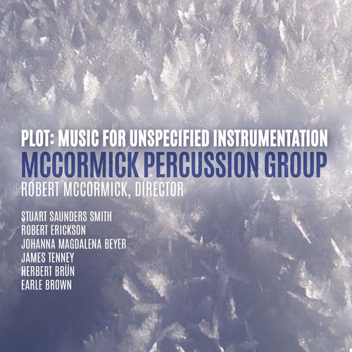 Beyer / McCormick Percussion Group / Merenda: Plot: Music for Unspecified Instrumentation