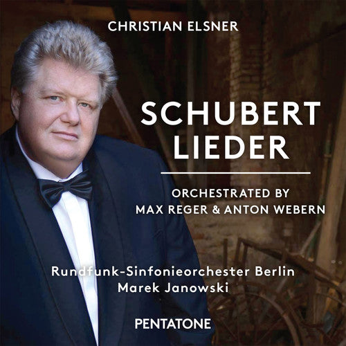 Schubert / Elsner / Rundfunk-Sinfonieorchester: Schubert Lieder - Orchestrated By Reger & Webern - SUPER-AUDIO CD