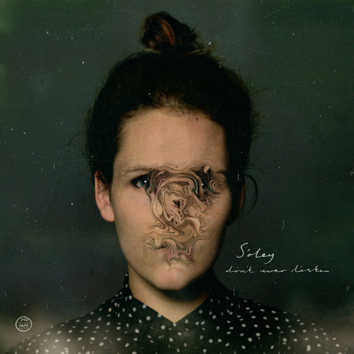 Soley: Don't Ever Listen
