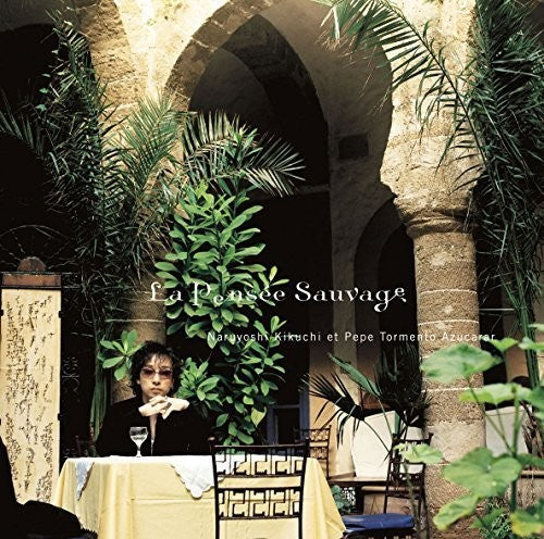 Kikuchi, Naruyoshi: La Pensee Sauvage - SUPER-AUDIO CD