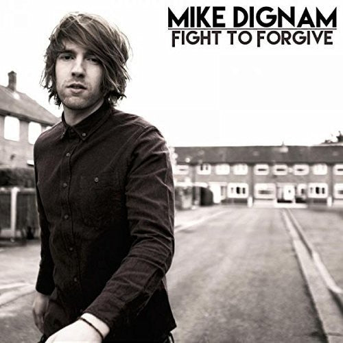 Dignam, Mike: Fight to Forgive