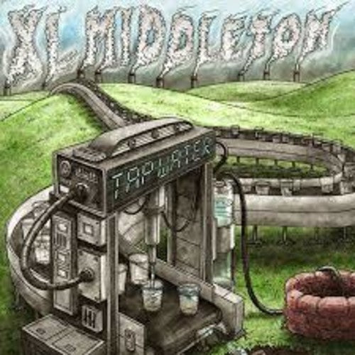 XL Middleton: Tap Water