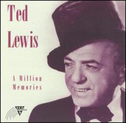 Lewis, Ted: Million Memories