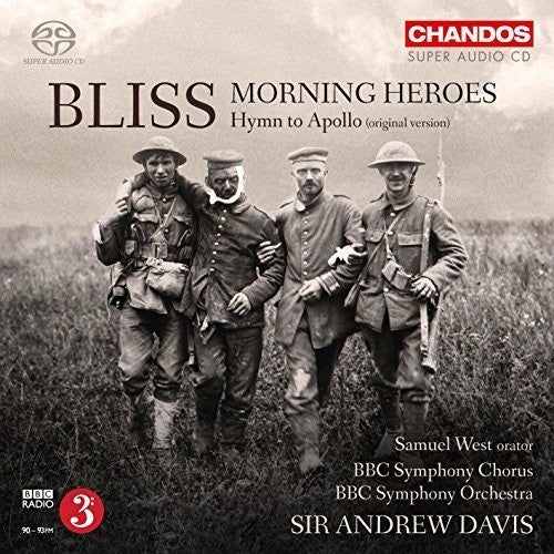 Bliss / BBC Symphony Chorus / BBC Symphony Orch: Morning Heroes - Hymn to Apollo - SUPER-AUDIO CD