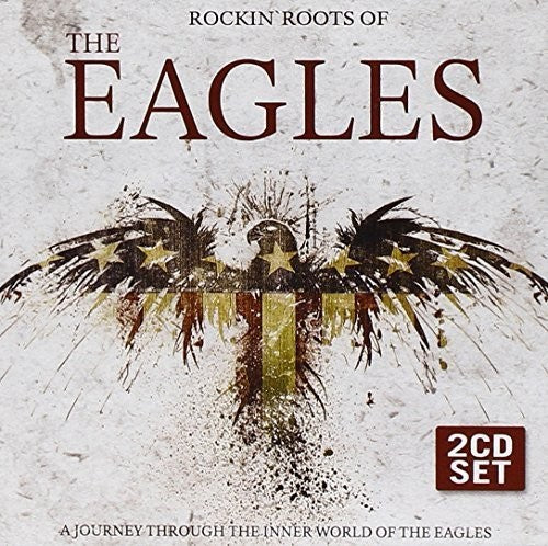 Rockin Roots of the Eagles: Rockin Roots of the Eagles - COMPACT DISCS