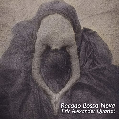 Alexander, Eric: Recado Bossa Nova