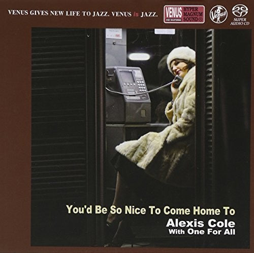 Cole, Alexis: You'd Be So Nice to Come Home to - SUPER-AUDIO CD