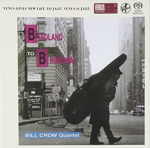 Crow, Bill: From Birdland to Broadway - SUPER-AUDIO CD