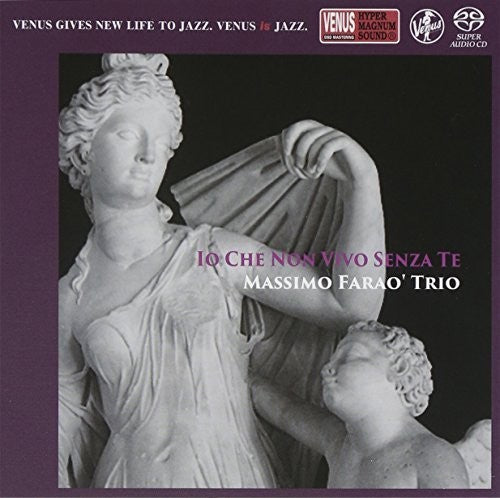 Farao, Massimo: Io Che Non Vivo Senza Te - SUPER-AUDIO CD