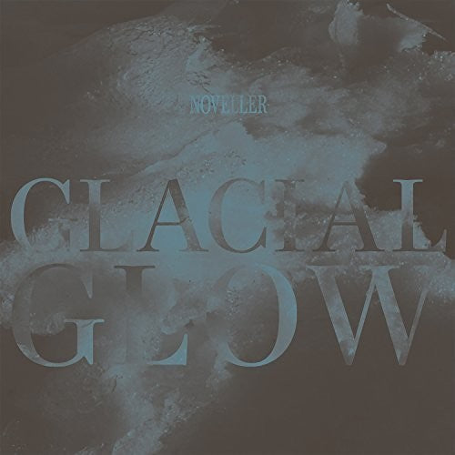 Noveller: Glacial Glow - COMPACT DISCS