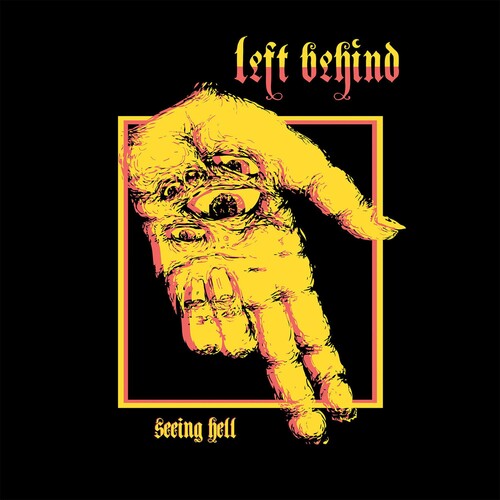 Left Behind: Seeing Hell